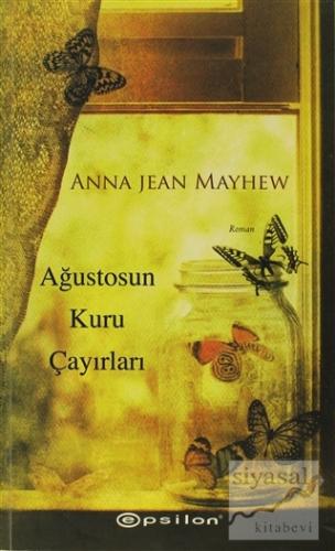 Ağustosun Kuru Çayırları Anna Jean Mayhew