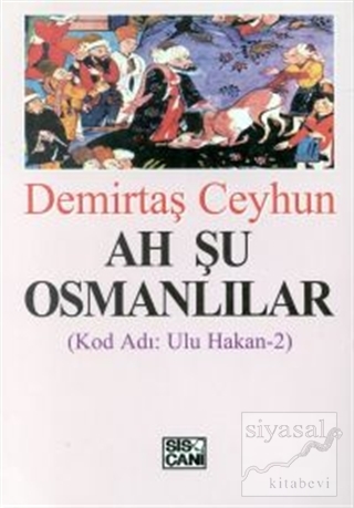 Ah Şu Osmanlılar Kod Adı: Ulu Hakan-2 Demirtaş Ceyhun
