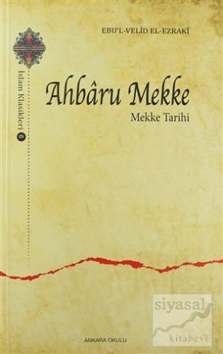 Ahbaru Mekke - Mekke Tarihi Ebu'l Velid El-Ezraki