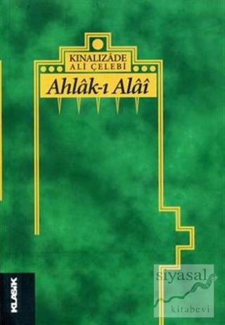 Ahlak-ı Alai (Ciltli) Kınalızade Ali Çelebi