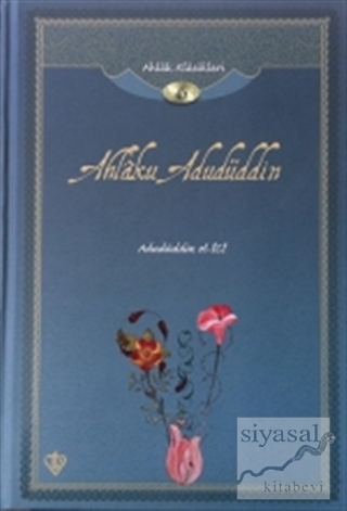 Ahlak Klasikleri 6 - Ahlaku Adudüddin İlyas Çelebi