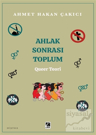 Ahlak Sonrası Toplum – Queer Teori Ahmet Hakan Çakıcı