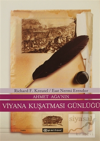 Ahmet Ağa'nın Viyana Kuşatması Günlüğü (Ciltli) Richard F. Kreutel
