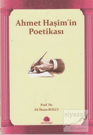 Ahmet Haşim'in Poetikası Ali İhsan Kolcu