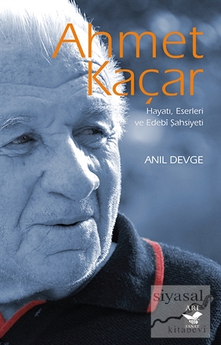 Ahmet Kaçar: Hayatı Eserleri ve Edebi Şahsiyeti Anıl Devge