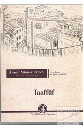 Ahmet Midhat Efendi Bütün Eserleri - Taaffüf Ahmet Mithat