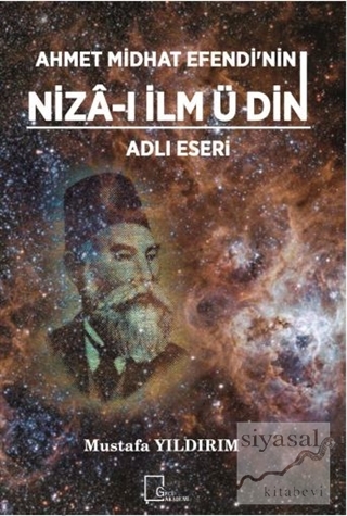 Ahmet Midhat Efendi'nin Niza-ı İlm ü Din Adlı Eseri Mustafa Yıldırım