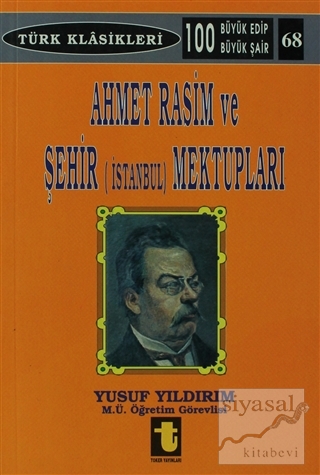 Ahmet Rasim ve Şehir (İstanbul) Mektupları Yusuf Yıldırım