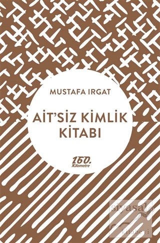 Ait'siz Kimlik Kitabı Mustafa Irgat