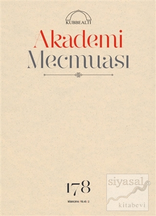 Akademi Mecmuası Sayı : 178 Nisan 2016 Kolektif