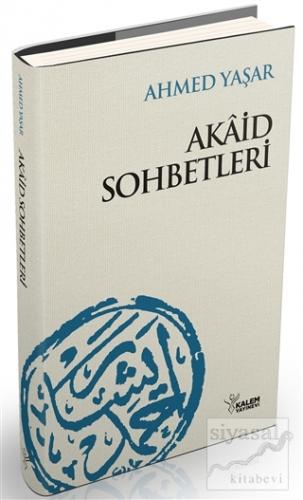 Akaid Sohbetleri (Ciltli) Ahmet Yaşar