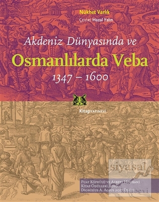 Akdeniz Dünyasında ve Osmanlılarda Veba (1347 - 1600) Nükhet Varlık