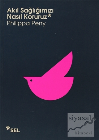 Akıl Sağlığımızı Nasıl Koruruz Philippa Perry