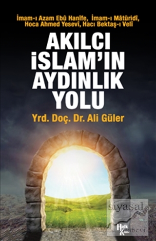 Akılcı İslam'ın Aydınlık Yolu Ali Güler