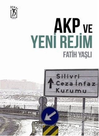 AKP ve Yeni Rejim Fatih Yaşlı