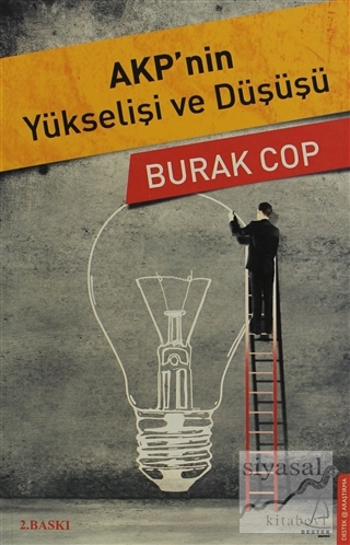 AKP'nin Yükselişi ve Düşüşü Burak Cop