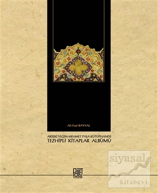 Akseki Yeğen Mehmet Paşa Kütüphanesi Tezhipli Kitaplar Ali Fuat Baysal