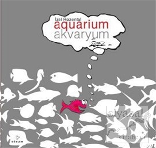 Akvaryum / Aquarium (Ciltli) İzel Rozental