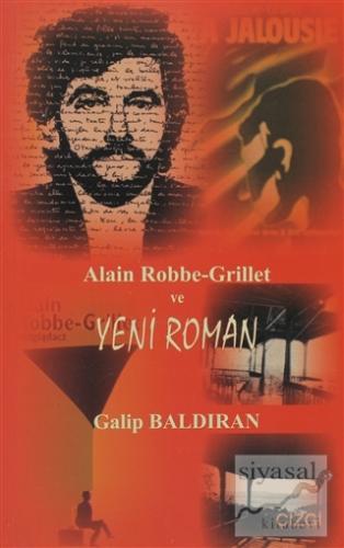 Alain Robbe-Grillet ve Yeni Roman Galip Baldıran