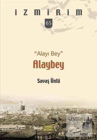 Alaybey - Alayı Bey Savaş Ünlü