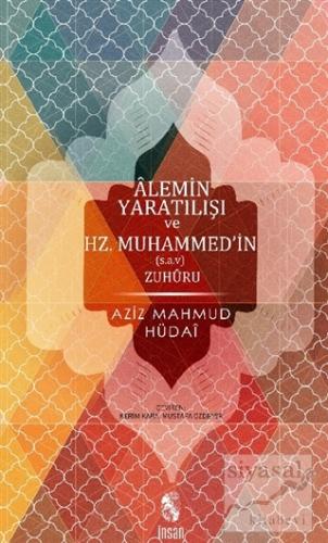 Alemin Yaratılışı ve Hz.Muhammed'in Zuhuru Aziz Mahmud Hüdayi
