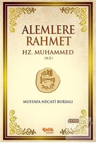 Alemlere Rahmet Hz. Muhammed (A.S.) Mustafa Necati Bursalı