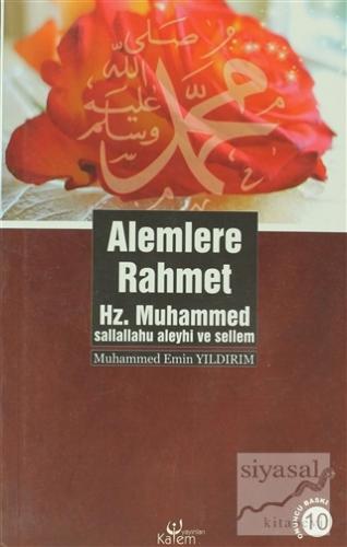 Alemlere Rahmet Hz. Muhammed (s.a.v.) Muhammed Emin Yıldırım