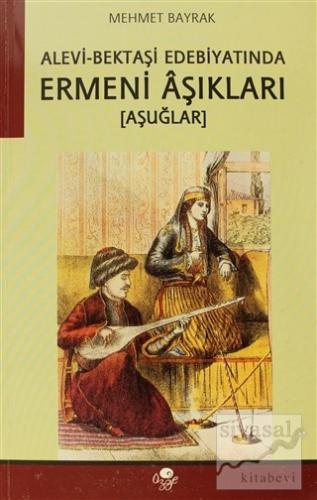 Alevi Bektaşi Edebiyatında Ermeni Aşıkları