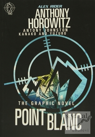 Alex Rider The Graphic Novel Point Blanc Anthony Horowitz