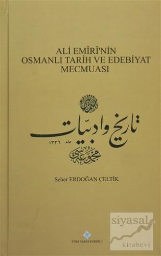 Ali Emiri'nin Osmanlı Tarih ve Edebiyat Mecmuası (Ciltli)