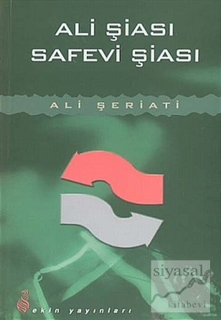 Ali Şiası ve Safevi Şiası Ali Şeriati