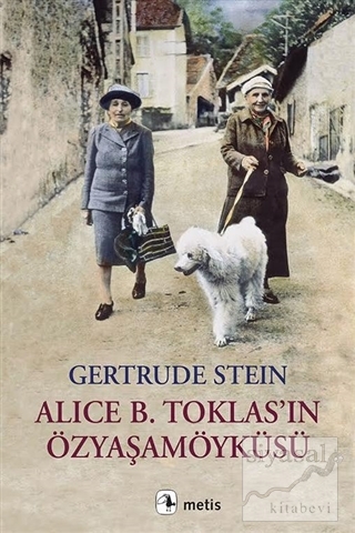 Alice B. Toklas'ın Özyaşamöyküsü Gertrude Stein