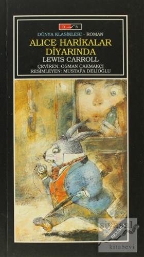 Alice Harikalar Diyarında (Tam Metin) Lewis Carroll