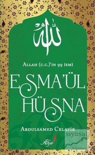 Allah (c.c)'ın 99 İsmi Esma'ül Hüsna Abdussamed Celayir