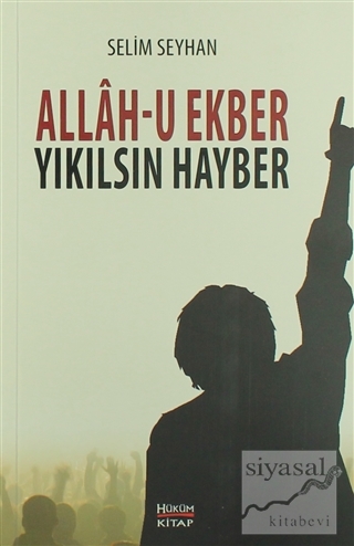 Allah-u Ekber Yıkılsın Hayber Selim Seyhan