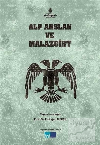 Alp Arslan ve Malazgirt Erdoğan Merçil