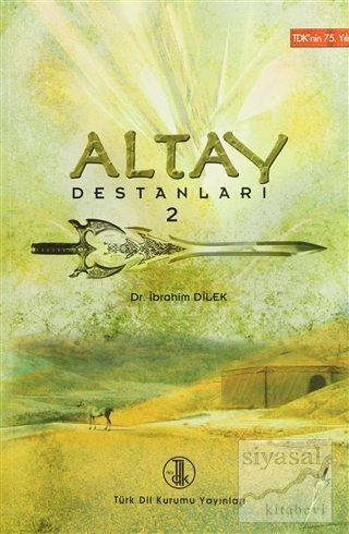 Altay Destanları 2 İbrahim Dilek
