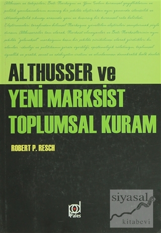 Althusser ve Yeni Marksist Toplumsal Kuram Robert Paul Resch