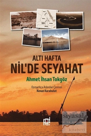 Altı Hafta Nil'de Seyahat Ahmet İhsan Tokgöz