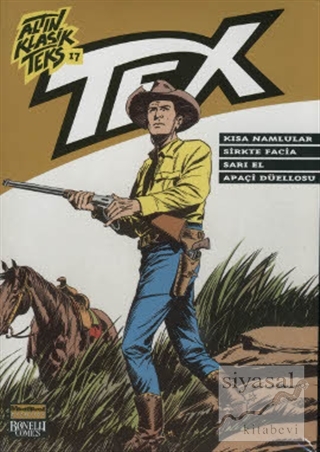 Altın Klasik Tex Sayı: 17 Kısa Namlular / Sirkte Facia / Sarı El / Apaçi Düellosu