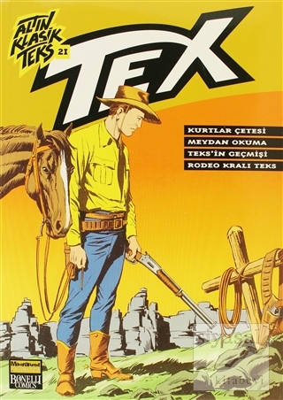 Altın Klasik Tex Sayı: 21 Kurtlar Çetesi / Meydan Okuma / Teks'in Geçm