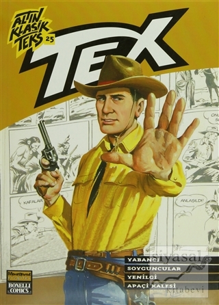 Altın Klasik Tex Sayı: 25 Yabancı / Soyguncular / Yenilgi / Apaçi Kale