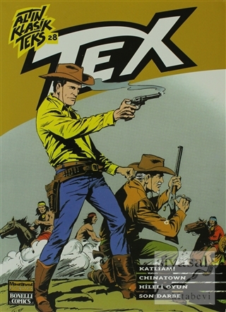 Altın Klasik Tex Sayı: 28 Katliam! / Chinatown / Hileli Oyun / Son Dar