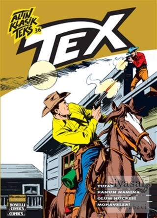 Altın Klasik Tex Sayı: 36 Tuzak / Kanun Namına / Ölüm Hücresi / Mohave