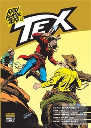 Altın Klasik Tex Sayı: 37 İdam Sehpasının Gölgesi / Vadedilen Toprakla