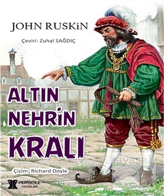 Altın Nehrin Kralı John Ruskin