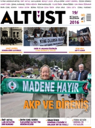 Altüst Dergisi Sayı: 19 / Nisan - Haziran 2016 Kolektif