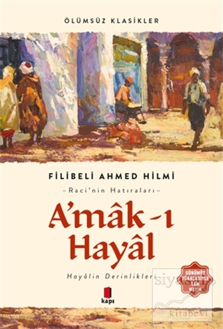A'mak-ı Hayal (Günümüz Türkçesiyle Tam Metin) Şehbenderzade Filibeli A