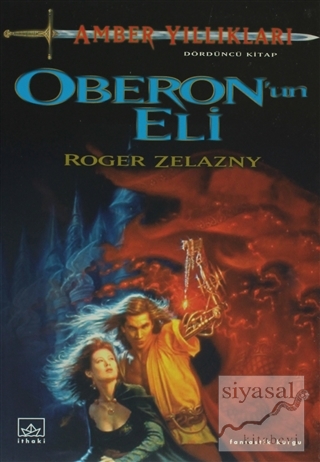 Amber Yıllıkları 4. Kitap: Oberon'un Eli Roger Zelazny
