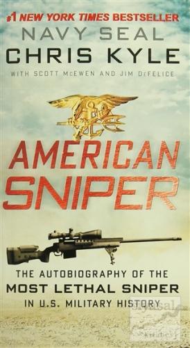 American Sniper: The Autobiography of the Most Lethal Sniper in U.S. M